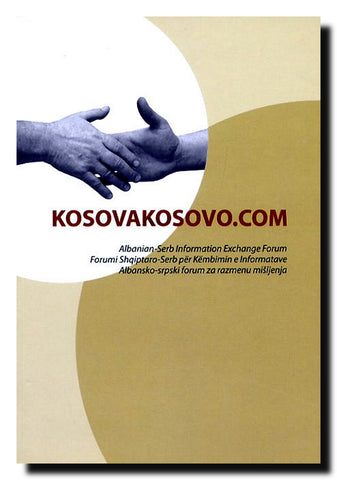 Kosovakosovo.com : albanijan-serb information exchange forum = forumi shqiptaro-serb per kembimin e informative = albansko-srpski forum za razmenu mišljenja