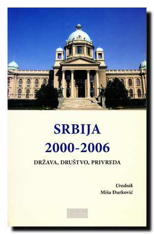 Srbija 2000-2006. : država, društvo, privreda