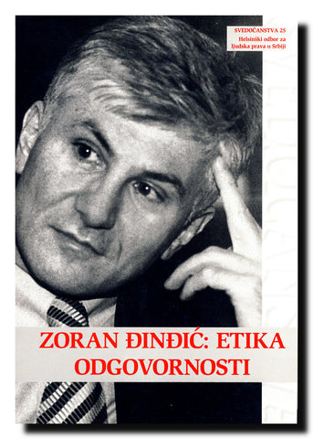 Zoran Đinđić : etika odgovornosti : zbornik radova