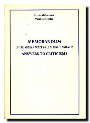 Memorandum of the Serbian Academy of Sciences and Arts : Answers to Criticisms