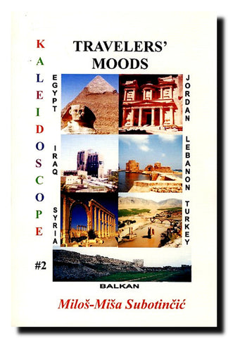 Travelers' Moods through Egypt, Jordan, Iraq, Lebanon, Syria, Turkey, Balkan, 2003