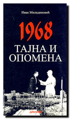 1968. : tajna i opomena : trideset pet godina kasnije : sve modrice studentske revolucije