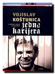 Vojislav Koštunica : jedna karijera