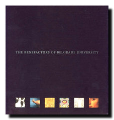The Benefactors of Belgrade University : Gallery of SASA, October - November 2005