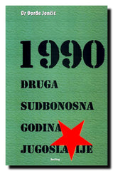 1990 - druga sudbonosna godina Jugoslavije