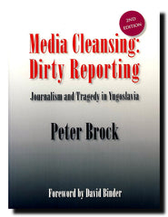 Media cleansing, dirty reporting : Journalism and Tragedy in Yugoslavia