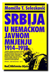 Srbija u nemačkom javnom mnjenju : od 1914. do 1918.