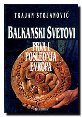 Balkanski svetovi : prva i poslednja Evropa