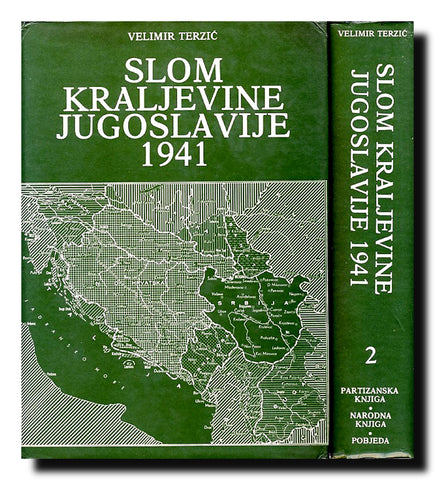 Slom Kraljevine Jugoslavije 1941 : uzroci i posledice poraza. 1-2