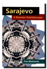 Sarajevo : A Bosnian Kaleidoscope